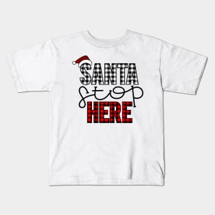 Santa Stop Here Red Plaid, Cute Christmas Decorative Gifts Kids T-Shirt